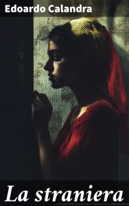 Edoardo Calandra – La straniera (2025)