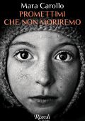 Mara Carollo - Promettimi che non moriremo (2025)