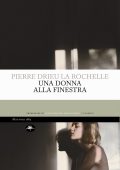 Pierre Drieu La Rochelle - Una donna alla finestra (2025)