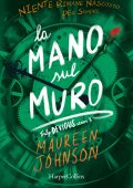 Maureen Johnson - Truly Devious Vol. 3. La mano sul muro (2024)