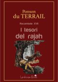 Pierre Alexis Ponson Du Terrail - Rocambole XVII. I tesori del rajah (2025)