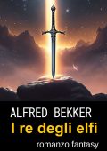 Alfred Bekker - I re degli elfi (2025)