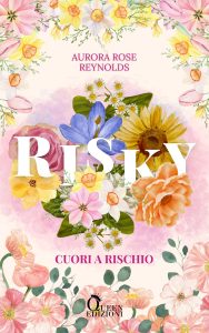 Aurora Rose Reynolds – Adventures in Love Vol. 2. Risky. Cuori a Rischio (2025)