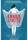 Veit Heinichen - A maglie strette (2025)