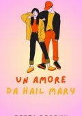 Greta Roscini - Un amore da Hail Mary (2025)