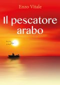 Enzo Vitale - Il pescatore arabo (2020)