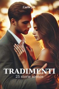 Carla J.K. – Tradimenti Vol. 1 (2025)