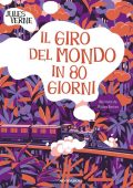 Jules Verne - Il giro del mondo in 80 giorni. Edizione illustrata (2020)