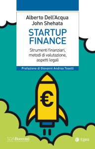 Alberto Dell’Acqua, John Shehata – Startup Finance (2021)