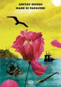 Amitav Ghosh - Mare di papaveri (2025)
