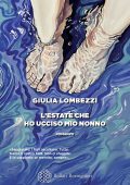 Giulia Lombezzi - L'estate che ho ucciso mio nonno (2025)