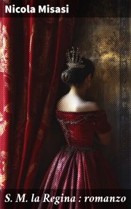 Nicola Misasi – S. M. la Regina (2025)