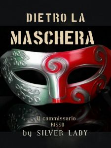 Silver Lady – Dietro la maschera. Il commissario Risso Vol. 1 (2020)
