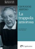 Giovanni Arpino - La trappola amorosa (2025)