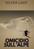 Silver Lady - Omicidio sull'alpe. Il commissario Risso Vol. 10 (2022)
