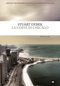 Stuart Dybek - La costa di Chicago (2025)