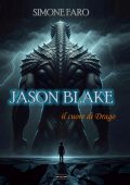 Simone Faro - Jason Blake. Il cuore di Drago (2025)