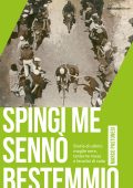 Marco Pastonesi - Spingi me sennò bestemmio (2025)