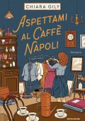 Chiara Gily - Aspettami al Caffè Napoli (2025)