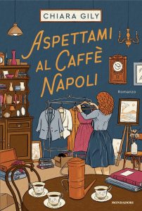 Chiara Gily – Aspettami al Caffè Napoli (2025)