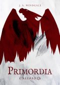 J. A. Windgale - Saga di Primordia Vol. 1. L'Alleanza (2020)