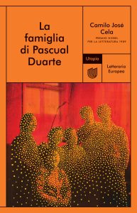Camilo José Cela – La famiglia di Pascual Duarte (2020)