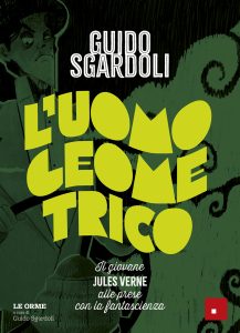 Guido Sgardoli – L’uomo geometrico (2025)