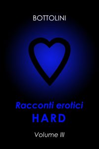 Bottolini – Racconti erotici hard Volume III (2023)