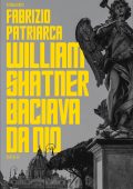 Fabrizio Patriarca - William Shatner baciava da dio (2025)