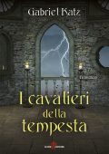 Gabriel Katz - I cavalieri della tempesta (2021)