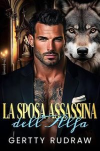 Gertty Rudraw – Il Fuggitivo Compagno Lupo Vol. 5. La Sposa Assassina dell’Alfa (2025)