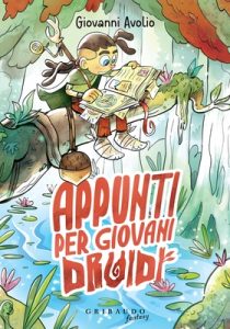 Giovanni Avolio – Appunti per giovani druidi (2025) Giovanni Avolio – Appunti per giovani druidi (2025)