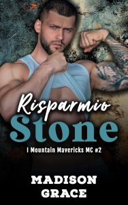 Madison Grace – I Mountain Mavericks MC Vol. 2. Risparmio Stone (2025)