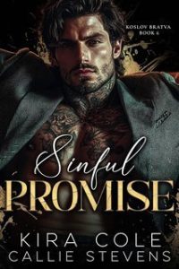 Kira Cole, Callie Stevens – Bratva Koslov Vol. 6. Sinful Promise (2025) Kira Cole, Callie Stevens – Bratva Koslov Vol. 6. Sinful Promise (2025)