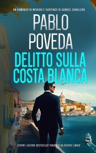 Pablo Poveda – Gabriel Caballero Vol. 1. Delitto sulla Costa Blanca (2025)