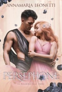 Annamaria Leonetti – Olympos Vol. 2. Persephone. La Primavera negli Inferi (2025)