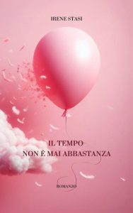 Irene Stasi – Il tempo non è mai abbastanza (2025)
