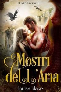 Louisa Blake – Di Ali e Guerra Vol. 1. Mostri dell’Aria (2025)