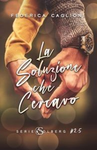 Federica Caglioni – Solberg Vol. 2.5. La soluzione che cercavo (2025)