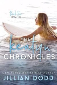 Jillian Dodd – The Keatyn Chronicles Vol. 6. Hate Me (2025)