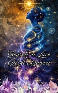 Alina Rubi – Segreti di luce Reiki e Quarzi (2025)