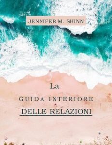Jennifer M. Shinn – La guida interiore delle relazioni (2025)