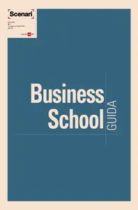 Il Sole 24 Ore Scenari. Business School. Guida – 24 Marzo 2025 [True PDF]