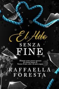 Raffaella Foresta – El Hilo senza fine (2025)