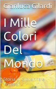 Gianluca Gilardi – I mille colori del mondo (2014) Gianluca Gilardi – I mille colori del mondo (2014)
