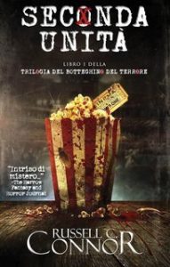Russell C Connor – Trilogia del Botteghino del Terrore Vol. 1. Seconda Unità (2025)