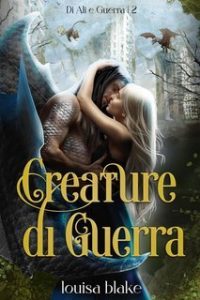 Louisa Blake – Di Ali e Guerra Vol. 2. Creature di Guerra (2025)