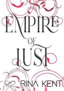 Rina Kent – Empire Vol. 4. Empire of Lust (2025)
