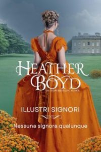Heather Boyd – Illustri Signori Vol. 20. Nessuna Signora Qualunque (2025)