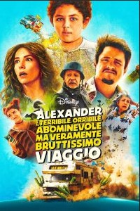 Alexander e il terribile, orribile, abominevole, ma veramente bruttissimo viaggio [HD] (2025) Streaming + Download